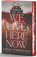 We Live Here Now - by Sarah Pinborough (Hardcover)