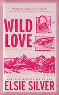 Wild Love - (Rose Hill) by Elsie Silver (Paperback)
