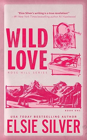 Wild Love - (Rose Hill) by Elsie Silver (Paperback)