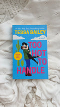 Too Hot to Handle by Tessa Bailey