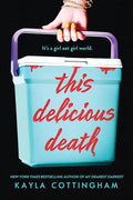 This Delicious Death - by Kayla Cottingham (Paperback)