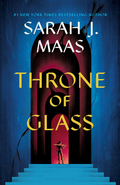 Throne of Glass (Throne of Glass Series #1) by Sarah J. Maas