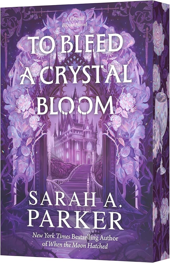 To Bleed a Crystal Bloom - by Sarah a Parker (Paperback)
