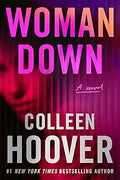 Woman Down - by Colleen Hoover (Paperback)
