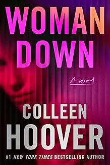 Woman Down - by Colleen Hoover (Paperback)