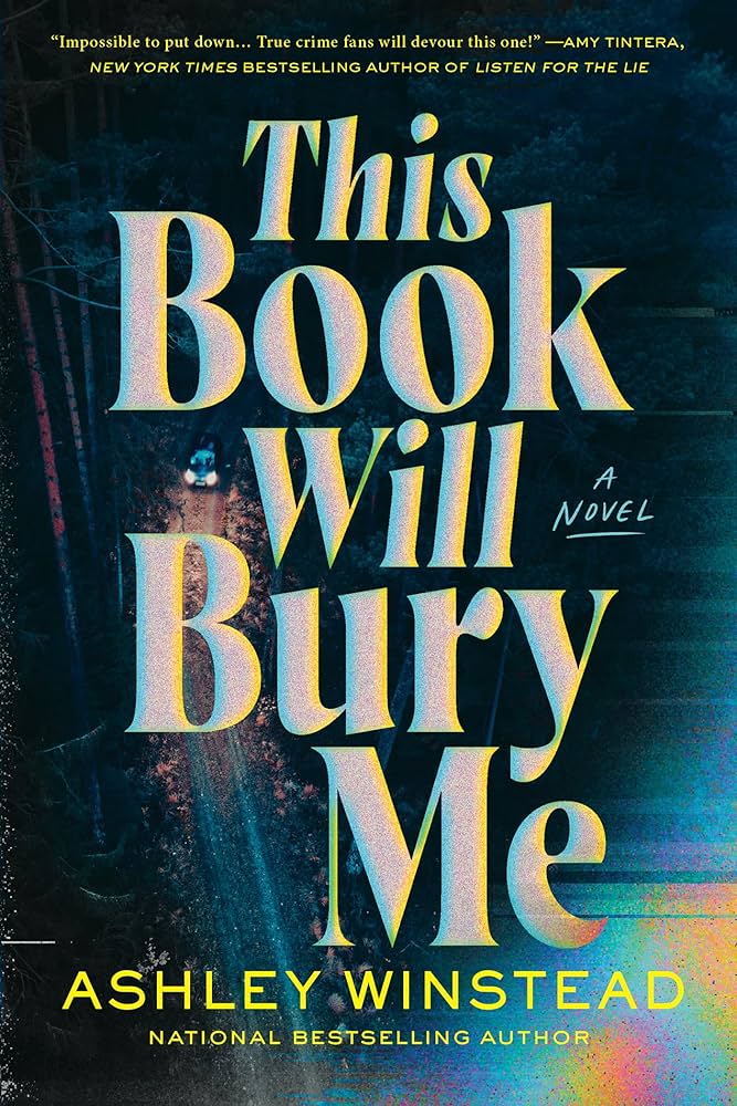 This Book Will Bury Me - by Ashley Winstead (Paperback)