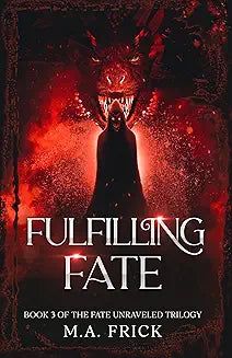Fulfilling Fate: Book Three of the Fate Unraveled Trilogy