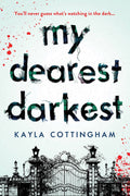 My Dearest Darkest (YA Horror/Thriller) (TP)