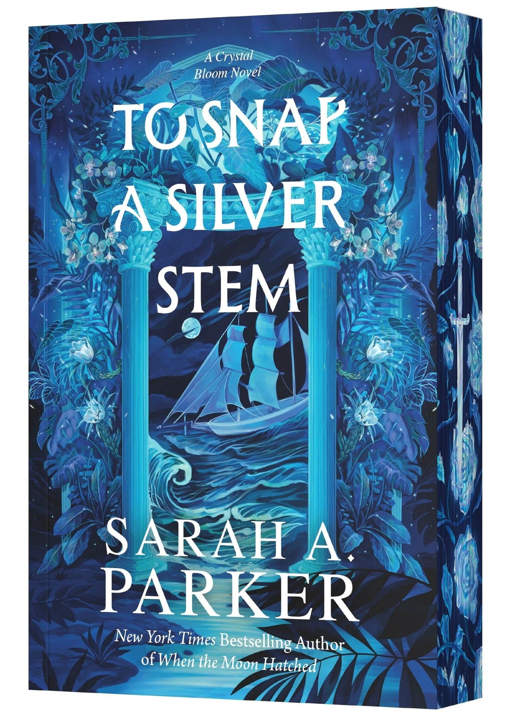 To Snap a Silver Stem - (Crystal Bloom) by Sarah A Parker (Paperback)
