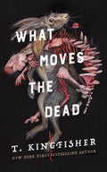 What Moves the Dead