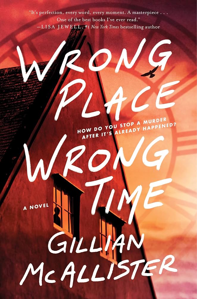 Wrong Place Wrong Time: A Novel