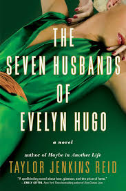 The Seven Husbands of Evelyn Hugo: A Novel by Taylor Jenkins Reid