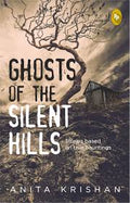 Ghosts of the Silent Hills - by Anita Krishan (Paperback)
