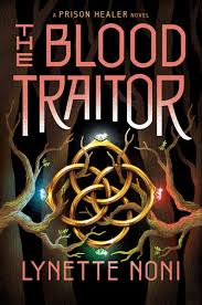 The Blood Traitor - (The Prison Healer) by Lynette (Paperback)