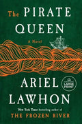 The Pirate Queen: A Novel from the New York Times bestselling author of The Frozen River