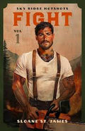 Fight : A Firefighter Romance, by Sloane St James
