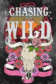 Chasing the Wild - by Elliott Rose (Paperback)