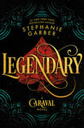 Legendary (Caraval, 2) by Stephanie Garber