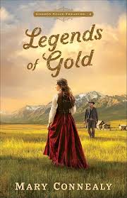 Legends of Gold - (Golden State Treasure) by Mary Connealy (Paperback)