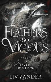 Feathers so Vicious - (Court of Ravens) by LIV Zander (Paperback)