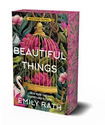 Beautiful Things: Deluxe Limited Edition - by Emily Rath (Paperback)