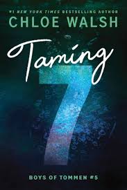 Taming 7 - (Boys of Tommen) by Chloe Walsh (Paperback)