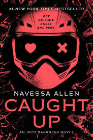 Caught Up - (Into Darkness) by Navessa Allen (Paperback)