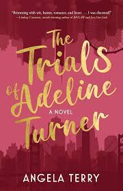 The Trials of Adeline Turner - by Angela Terry (Paperback)