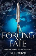 Forcing Fate (Book 1)