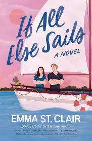 If All Else Sails - by Emma St Clair (Paperback)
