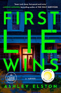 First Lie Wins - by Ashley Elston (Paperback)