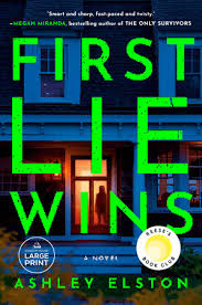 First Lie Wins - by Ashley Elston (Paperback)