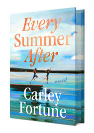 Every Summer After - by Carley Fortune (Hardcover)
