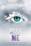 Defy Me (Shatter Me Book 5) by Tahereh Mafi