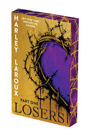 Losers: Part One: Deluxe Limited Edition - by Harley Laroux (Paperback)