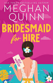Bridesmaid for Hire - by Quinn (Paperback)