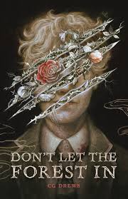 Don't Let the Forest In - by CG Drews (Hardcover)