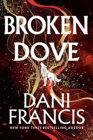 Broken Dove - by Francis, Dani (Hardcover)