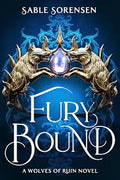 Fury Bound (Standard Edition) - by Sable Sorensen (Hardcover)