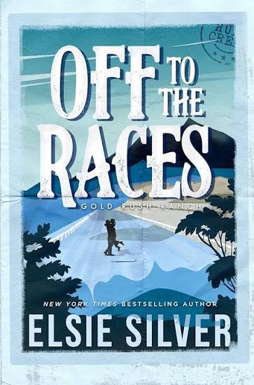 Off to the Races - by Elsie Silver (Paperback)