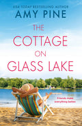 The Cottage on Glass Lake - by Amy Pine (Paperback)