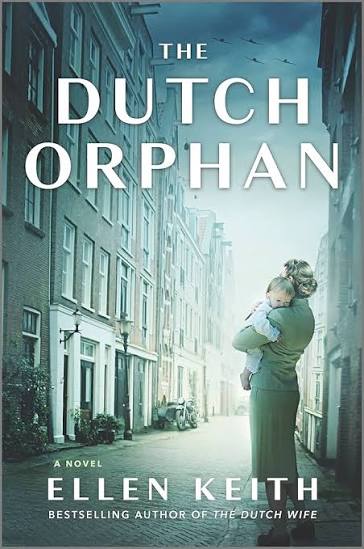 The Dutch Orphan- A Novel by Ellen Keith