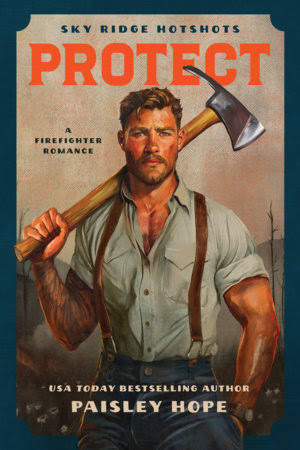 Protect - (Sky Ridge Hotshots) by Paisley Hope (Paperback)