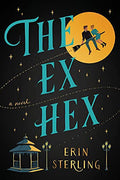 The Ex Hex: A Spooky Paranormal Romantic Comedy (The Graves Glen Series, 1)