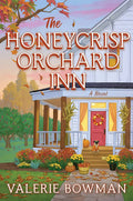 The Honeycrisp Orchard Inn: A Cozy Small-Town Romance of Rediscovery, Forced Proximity, and the Magic of Autumn Set on a Quaint Apple Orchard (Honeycrisp Orchard Romance Book 1)