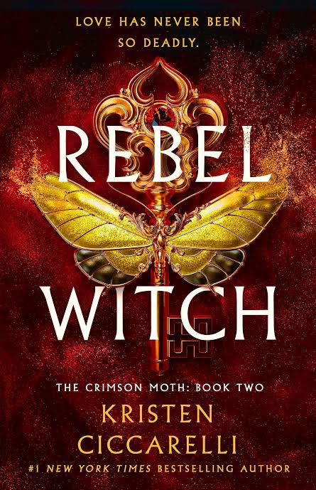 Rebel Witch - (Crimson Moth) by Kristen Ciccarelli (Hardcover)