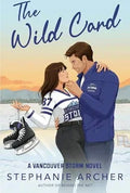 The Wild Card - (Vancouver Storm) by Stephanie Archer (Paperback)
