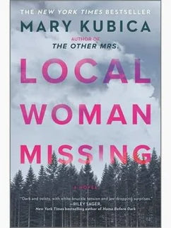 Local Woman Missing: A domestic thriller novel from master of suspense Mary Kubica by Mary Kubica