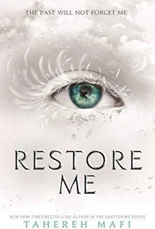 Restore Me (Shatter Me Book 4) by Tahereh Mafi