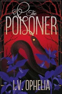 The Poisoner - by I V Ophelia (Paperback)